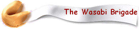 The Wasabi Brigade